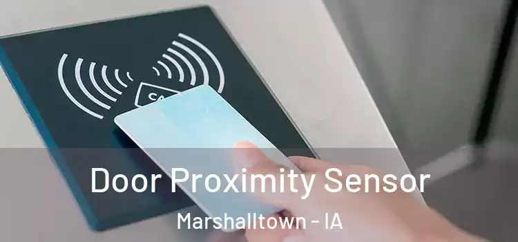 Door Proximity Sensor Marshalltown - IA