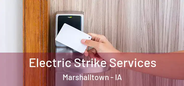Electric Strike Services Marshalltown - IA