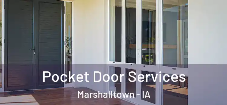 Pocket Door Services Marshalltown - IA