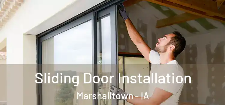 Sliding Door Installation Marshalltown - IA