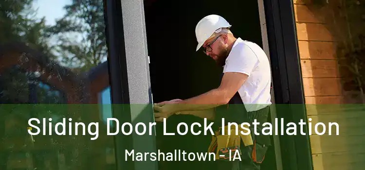 Sliding Door Lock Installation Marshalltown - IA
