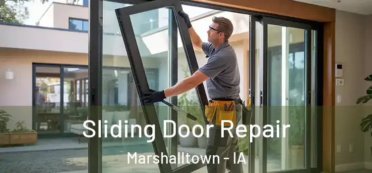 Sliding Door Repair Marshalltown - IA