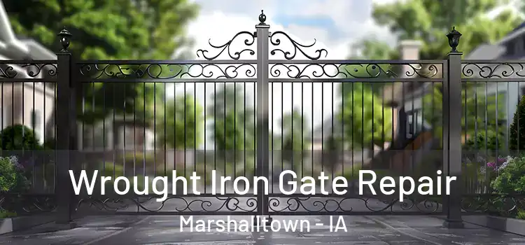 Wrought Iron Gate Repair Marshalltown - IA